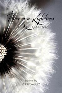 There Is a Lightness in the Telling