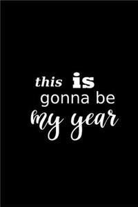 2019 Daily Planner This Is Gonna Be My Year Plans 384 Pages