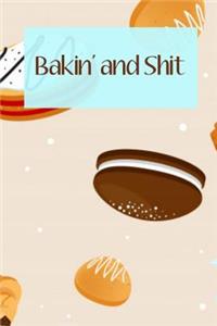 Bakin' and Shit