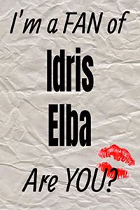 I'm a Fan of Idris Elba Are You? Creative Writing Lined Journal