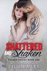 Shattered and Shaken