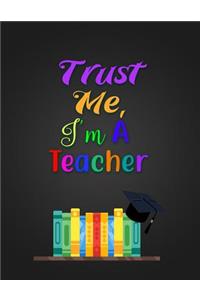 Trust Me, I'm A Teacher