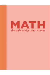 Math the Only Subject That Counts