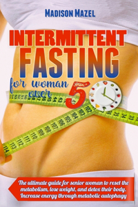 Intermittent Fasting for Women Over 50