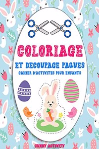 Coloriage et Découpage Pâques -Cahier D'activités pour Enfants