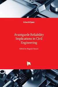 Avantgarde Reliability Implications in Civil Engineering