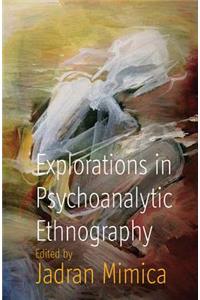 Explorations in Psychoanalytic Ethnography