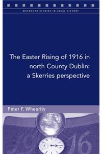 Easter Rising of 1916 in North County Dublin