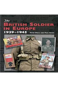British Soldier in Europe 1939-45