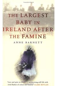 The Largest Baby In Ireland After The Famine