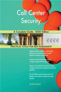 Call Center Security A Complete Guide - 2020 Edition