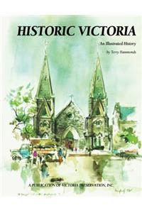 Historic Victoria: An Illustrated History