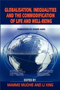 Globalization, Inequality and the Commodification of Life and Well-Being