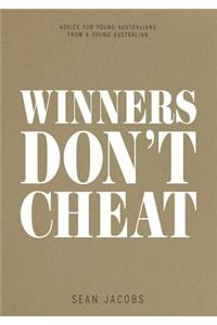 Winners Don't Cheat: Advice For Young Australians ***
