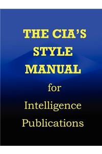 CIA Style Manual for Intelligence Publications