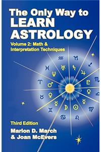 Only Way to Learn about Astrology, Volume 2, Third Edition