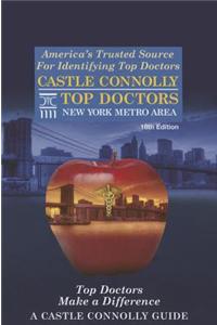 Castle Connolly Top Doctors New York Metro Area, 18th Edition