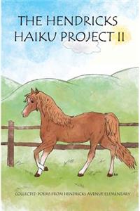 Hendricks Haiku Project II: Collected poems from Hendricks Avenue Elementary