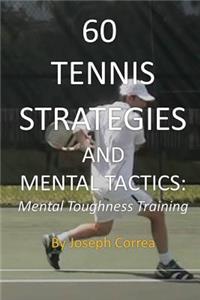 60 Tennis Strategies and Mental Tactics