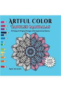 Artful Color Tangled Mandalas