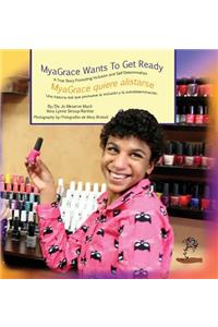 MyaGrace Wants to Get Ready/MyaGrace quiere alistarse