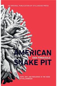American Snake Pit: Hope, Grit, and Resilience in the Wake of Willowbrook