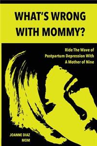 What's Wrong with Mommy?
