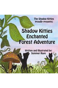 Shadow Kitties Enchanted Forest Adventure