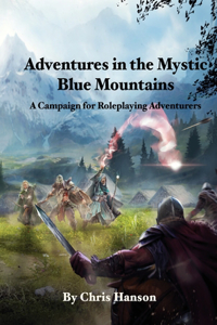 Adventures in the Mystic Blue Mountains