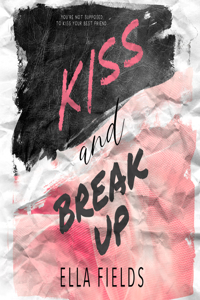 Kiss and Break Up