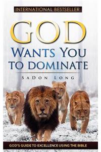 God Wants You to Dominate