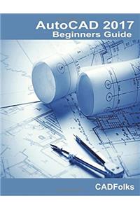 AutoCAD 2017 - Beginners Guide