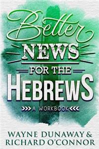 Better News for the Hebrews