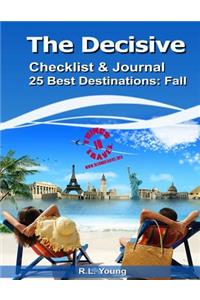 The Decisive Checklist & Journal 25 Best Destinations