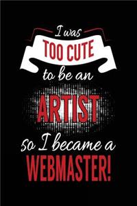 I Was Too Cute To Be An Artist So I Became A Webmaster!