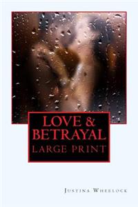 LOVE AND BETRAYAL Large Print