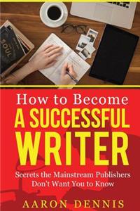 How to Become a Successful Writer