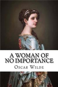 A Woman of No Importance