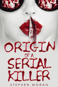 Origin of a Serial Killer