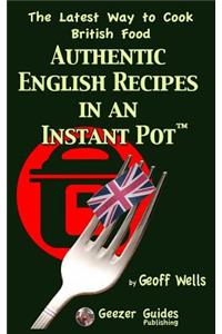 Authentic English Recipes in an Instant Pot
