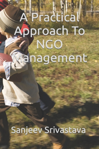 Practical Approach To NGO Management
