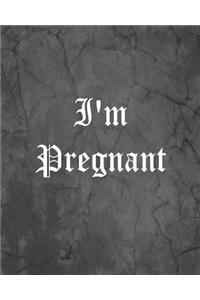 I'm Pregnant