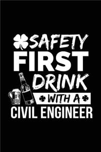 Safety First Drink With A Civil Engineer