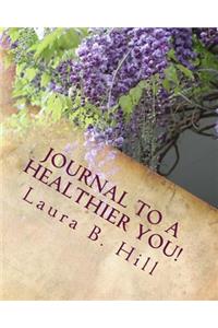 Journal to a Healthier You!