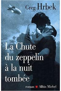 Chute Du Zeppelin a la Nuit Tombee (La)