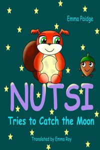 Nutsi tries to catch the moon