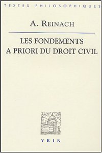 Adolf Reinach: Les Fondements a Priori Du Droit Civil