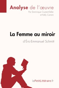 Femme au miroir d'Éric-Emmanuel Schmitt (Analyse de l'oeuvre)