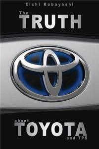 truth about Toyota and TPS