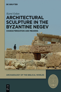 Architectural Sculpture in the Byzantine Negev